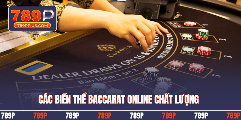 Các biến thể Baccarat online chất lượng