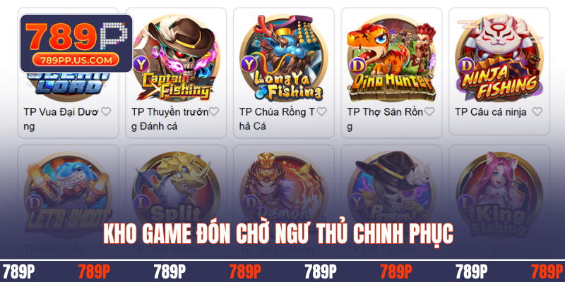 Kho game đón chờ ngư thủ chinh phục