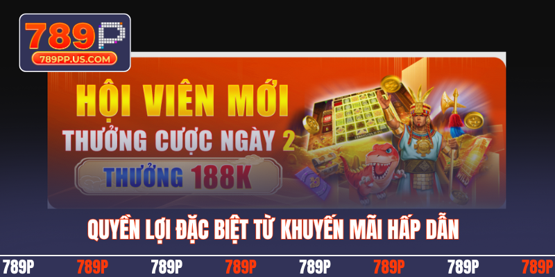 Quyền lợi đặc biệt từ khuyến mãi hấp dẫn