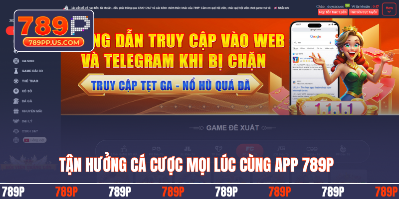 Tận hưởng cá cược mọi lúc cùng app 789P